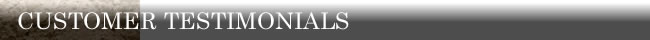 CUSTOMER&nbsp;TESTIMONIALS